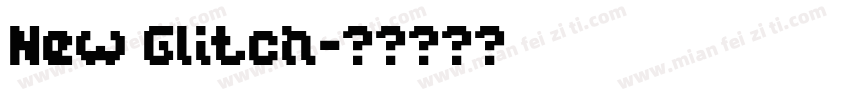 New Glitch字体转换